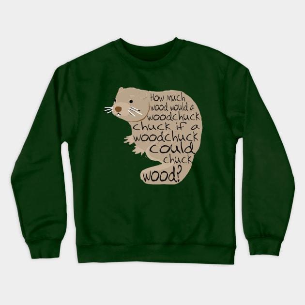 Woodchuck Tongue Twister Crewneck Sweatshirt by ahadden